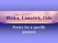 Haiku, Limerick, Ode PowerPoint PPT Presentation