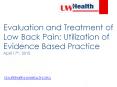 Evaluation and Treatment of Low Back Pain: Utilization of Evidence Based Practice April 17th, 2015 PowerPoint PPT Presentation