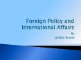 Foreign Policy and International Affairs PowerPoint PPT Presentation