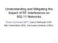 Understanding and Mitigating the Impact of RF Interference on 802.11 Networks PowerPoint PPT Presentation
