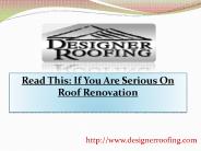 Read This: If You Are Serious On Roof Renovation