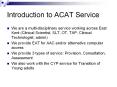 Introduction to ACAT Service PowerPoint PPT Presentation