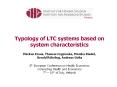 Typology of LTC systems based on system characteristics Markus Kraus, Thomas Czypionka, Monika Riedel, Gerald R PowerPoint PPT Presentation