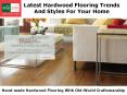 Latest Hardwood Flooring Trends And Styles For Your Home PowerPoint PPT Presentation
