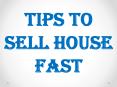 Tips To Sell House Fast (1) PowerPoint PPT Presentation
