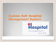 Customized Hospital Management System by Custom Soft