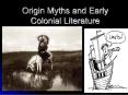 Origin Myths and Early Colonial Literature PowerPoint PPT Presentation