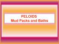 PELOIDS Mud Packs and Baths PowerPoint PPT Presentation