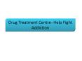 Drug Treatment Center- Help Fight Addiction PowerPoint PPT Presentation