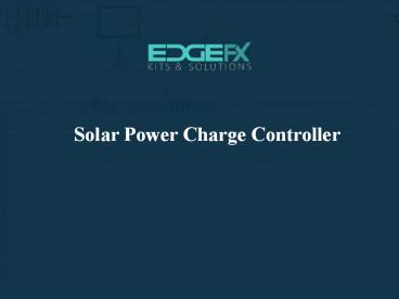 Solar Power Charge Controller