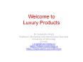 Welcome%20to%20Luxury%20Products PowerPoint PPT Presentation