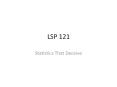 LSP 121 PowerPoint PPT Presentation
