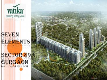 Vatika Seven Elements Sector 89A Gurgaon