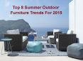 Top 8 Summer Outdoor Furniture Trends For 2015