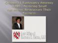 Chapter 11 Bankruptcy Attorney in MD – Assisting Small Businesses Restructure Their Business PowerPoint PPT Presentation