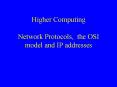 Higher Computing Network Protocols, the OSI model and IP addresses PowerPoint PPT Presentation