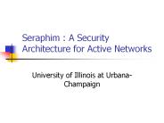 Seraphim : A Security Architecture for Active Networks