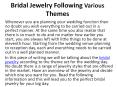 Bridal Jewelry following various themes