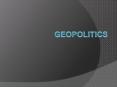 Geopolitics PowerPoint PPT Presentation