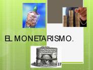 EL MONETARISMO.