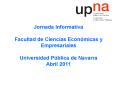 Jornada Informativa Facultad de Ciencias Econ PowerPoint PPT Presentation