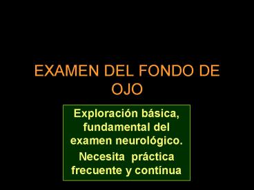 EXAMEN DEL FONDO DE OJO
