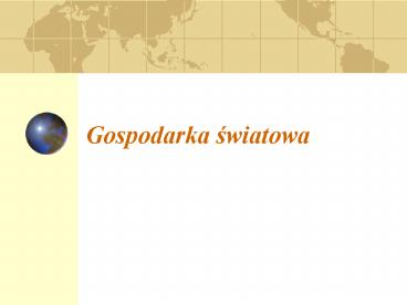 Gospodarka swiatowa
