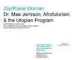 (Sp/R)ace Woman: Dr. Mae Jemison, Afrofuturism, PowerPoint PPT Presentation