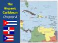 The Hispanic Caribbean Chapter 8 PowerPoint PPT Presentation