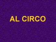 AL CIRCO