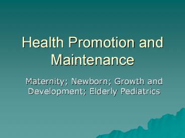 Health Promotion and Maintenance