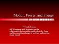 Motion, Forces, and Energy PowerPoint PPT Presentation