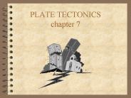 PLATE TECTONICS chapter 7