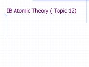 IB Atomic Theory ( Topic 12)