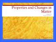 Properties and Changes in Matter PowerPoint PPT Presentation