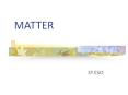 MATTER PowerPoint PPT Presentation