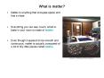 What is matter? PowerPoint PPT Presentation