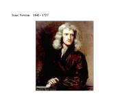 Isaac Newton  1643 - 1727