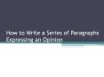 How to Write a Series of Paragraphs Expressing an Opinion PowerPoint PPT Presentation