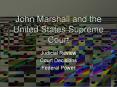 John Marshall and the United States Supreme Court PowerPoint PPT Presentation
