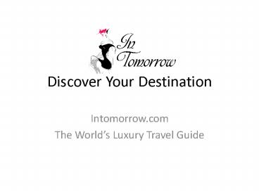 Luxury Travel Guide- Intomorrow