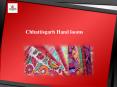 Chhattisgarh Hand looms PowerPoint PPT Presentation