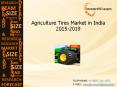 India Agriculture Tires Market Demand, Analysis, Forecast 2015-2019 PowerPoint PPT Presentation