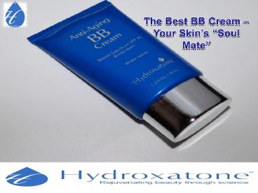 The Best BB Cream – Your Skin’s “Soul Mate”