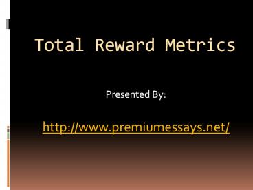Total Reward Metrics