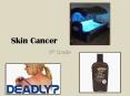 Skin Cancer PowerPoint PPT Presentation