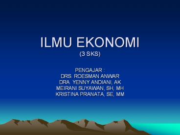 ILMU EKONOMI (3 SKS)
