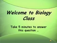 Welcome%20to%20Biology%20Class