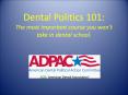 Dental Politics 101: The most important course you won PowerPoint PPT Presentation