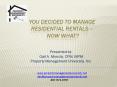 You decided to manage residential rentals  PowerPoint PPT Presentation